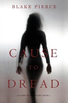 CAUSE TO DREAD CAUSE TO DREAD
