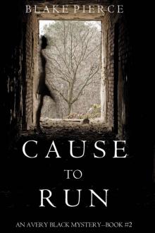 Cause to Run (An Avery Black Mystery—Book 2)