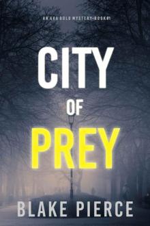 City of Prey: An Ava Gold Mystery (Book 1) City of Prey: An Ava Gold Mystery (Book 1)