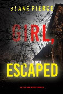 Girl, Escaped Girl, Escaped