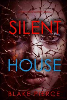 Silent House Silent House