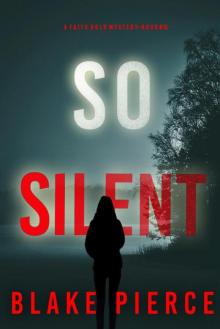 So Silent (A Faith Bold FBI Suspense Thriller—Book Fifteen)