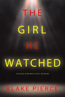 THE GIRL HE WATCHED
