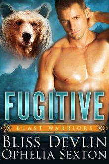 Fugitive: A Werebear + BBW Paranormal Romance (Beast Warriors Book 1) Fugitive: A Werebear + BBW Paranormal Romance (Beast Warriors Book 1)