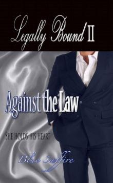 Against The Law (Legally Bound Book 2)