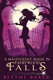A Malevolent Magic in Faerywood Falls A Malevolent Magic in Faerywood Falls