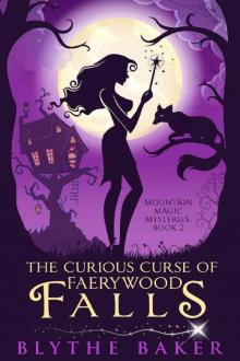 The Curious Curse of Faerywood Falls The Curious Curse of Faerywood Falls