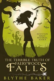 The Terrible Truth of Faerywood Falls The Terrible Truth of Faerywood Falls