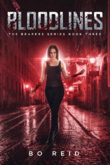 Bloodlines: The Reapers Book Three Bloodlines: The Reapers Book Three