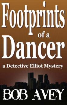 Footprints of a Dancer (Detective Elliot Mystery)