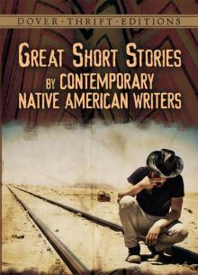 Great Short Stories by Contemporary Native American Writers Great Short Stories by Contemporary Native American Writers