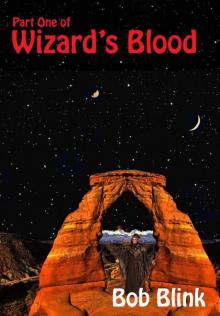 Wizard's Blood [Part One]