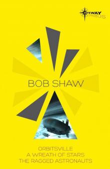 Bob Shaw SF Gateway Omnibus Bob Shaw SF Gateway Omnibus