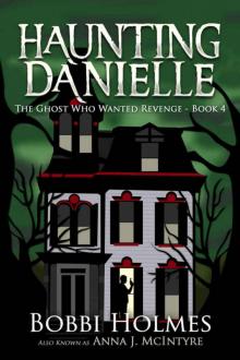 The Ghost Who Wanted Revenge (Haunting Danielle Book 4) The Ghost Who Wanted Revenge (Haunting Danielle Book 4)