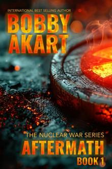 Aftermath 1: A Nuclear War Survival Thriller