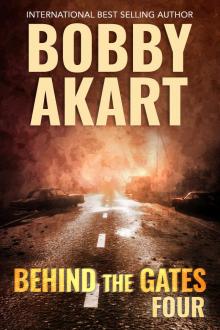 Behind The Gates 4: A Post Apocalyptic Survival Thriller (Collapse of America)