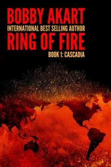 Ring of Fire Cascadia: A Disaster Thriller Ring of Fire Cascadia: A Disaster Thriller