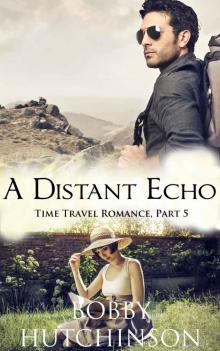 A DISTANT ECHO, PART FIVE: WESTERN TIME TRAVEL ROMANCE