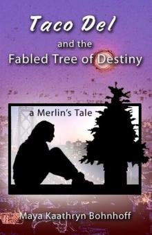 Taco Del and the Fabled Tree of Destiny Taco Del and the Fabled Tree of Destiny