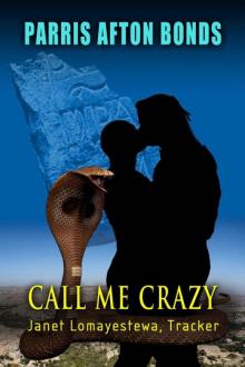 Call Me Crazy (Janet Lomayestewa, Tracker)