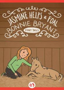 Jasmine Helps a Foal (Pony Tails Book 10) Jasmine Helps a Foal (Pony Tails Book 10)