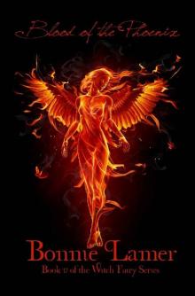 Blood of the Phoenix: Book 17 of The Witch Fairy Series Blood of the Phoenix: Book 17 of The Witch Fairy Series