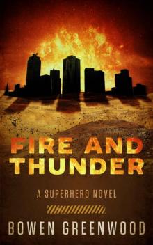 Fire and Thunder: A Superhero Novel (Sons of Thunder Book 2) Fire and Thunder: A Superhero Novel (Sons of Thunder Book 2)