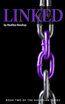 Linked (The Guardian Series) Linked (The Guardian Series)
