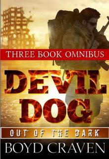 The Devil Dog Trilogy: Out Of The Dark