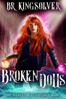 Broken Dolls: An Urban Fantasy (The Telepathic Clans Saga Book 3)