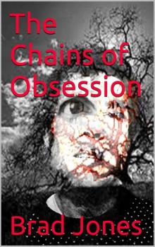 The Chains of Obsession