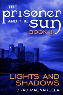 Lights and Shadows (The Prisoner and the Sun #2) Lights and Shadows (The Prisoner and the Sun #2)