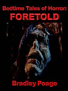 Bedtime Tales of Horror: Foretold