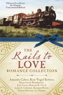 The Rails to Love Romance Collection The Rails to Love Romance Collection
