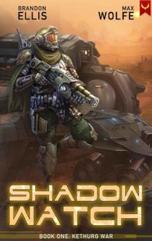 Shadow Watch: Kethurg War Shadow Watch: Kethurg War