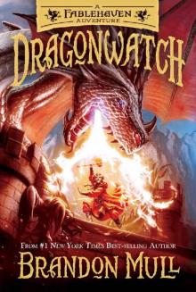 Dragonwatch: A Fablehaven Adventure Dragonwatch: A Fablehaven Adventure
