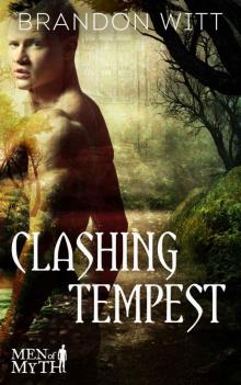 Clashing Tempest (Men of Myth Book 3) Clashing Tempest (Men of Myth Book 3)