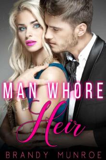 Manwhore Heir (The Heirs Book 2) Manwhore Heir (The Heirs Book 2)