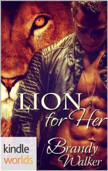 Southern Shifters: Lion for Her (Kindle Worlds Novella) Southern Shifters: Lion for Her (Kindle Worlds Novella)