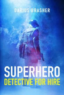 Superhero Detective Series (Book 1): Superhero Detective For Hire