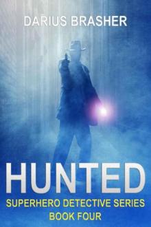 Superhero Detective Series (Book 4): Hunted
