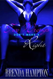 Two Wrongs Don't Make a Right Two Wrongs Don't Make a Right