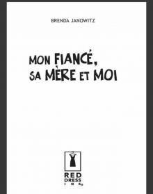 Mon fiancé, sa mère et moi