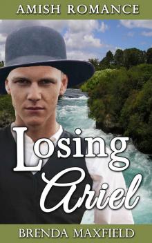Amish Romance: Losing Ariel (Nancy's Story Book 2)