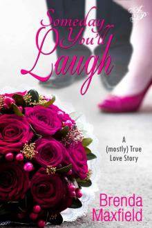 Someday You'll Laugh Someday You'll Laugh
