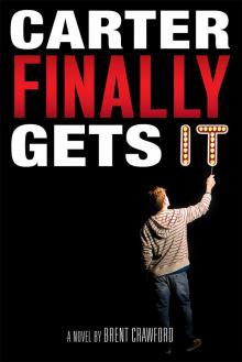 Carter Finally Gets It Carter Finally Gets It