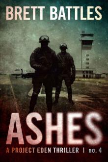 Ashes (A Project Eden Thriller) Ashes (A Project Eden Thriller)