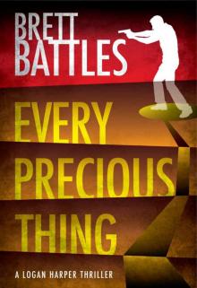 Every Precious Thing (A Logan Harper Thriller)