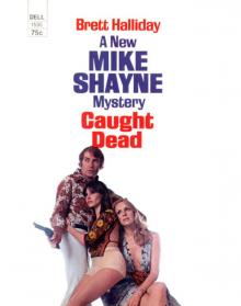 Caught Dead Caught Dead