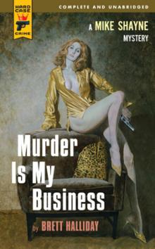 Murder is My Business Murder is My Business